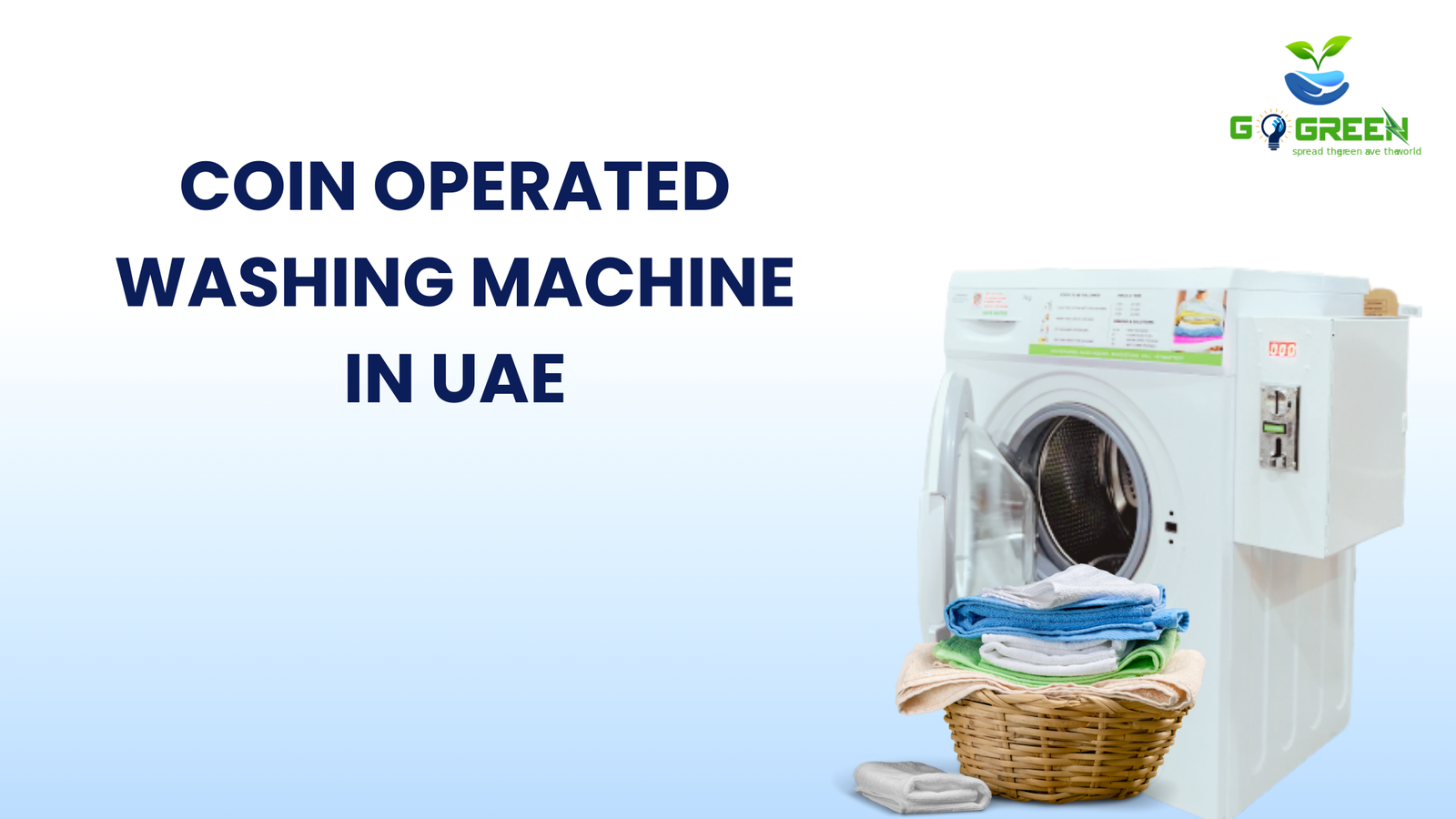 Saving Time and Money with Coin Operated Washing Machines in the UAE 