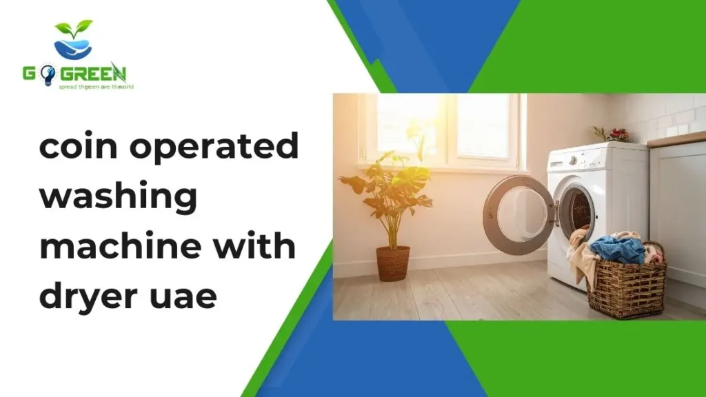 coin operated washing machine with dryer UAE for apartment laundry efficiency