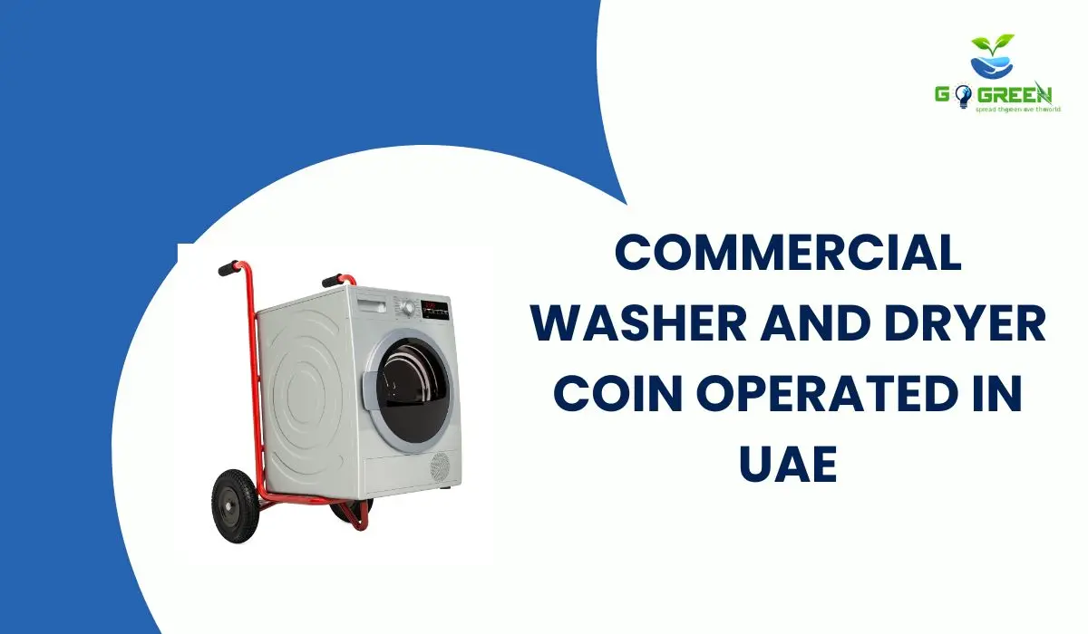 Commercial Washer and Dryer Coin Operated in UAE for Apartments and Residential Buildings